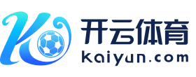 开云·体育(官网)app下载-kaiyun sport